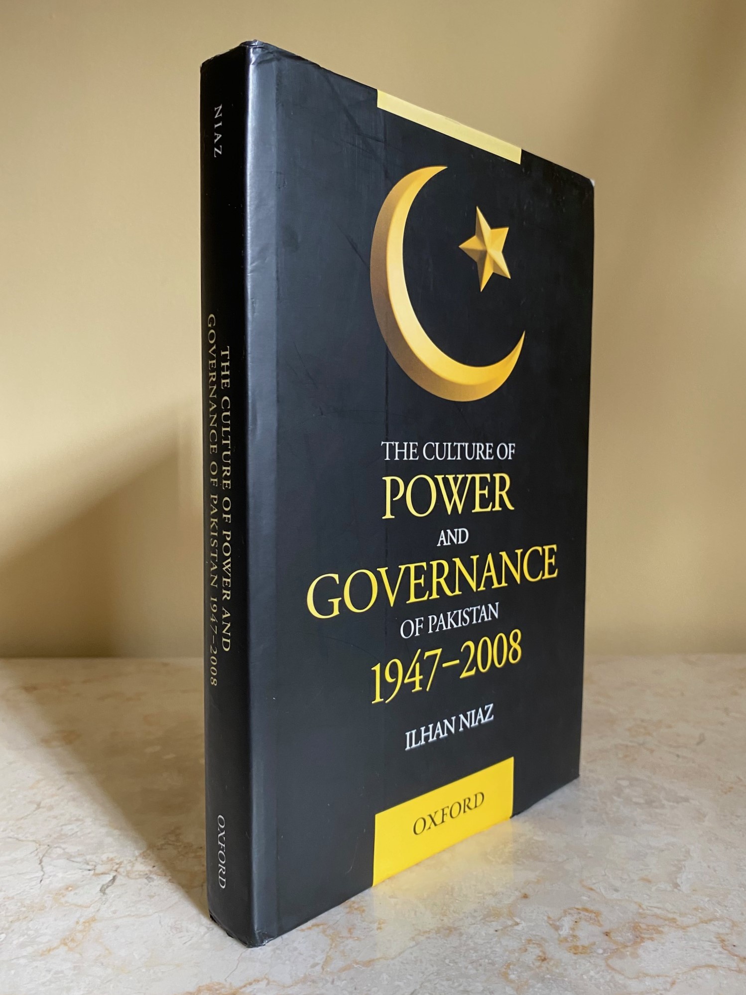 The Culture of Power and Governance of Pakistan 1947-2008