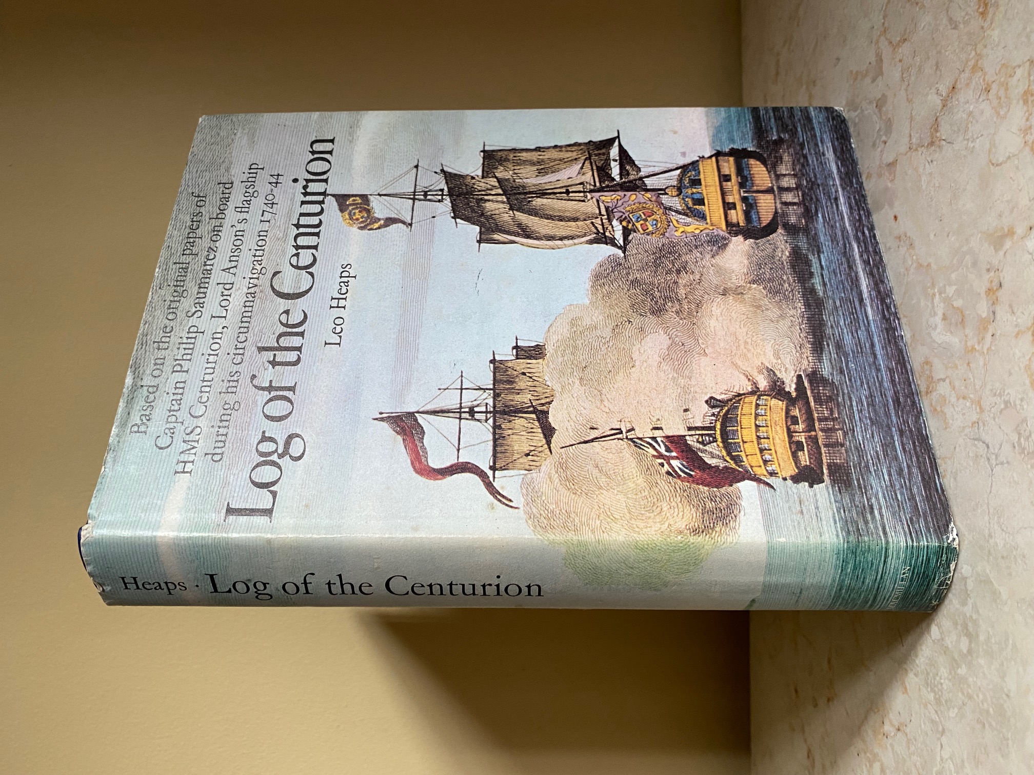 Log of the Centurion | Based on the Original Papers of Captain Philip Saumarez on board H.M.S. Centurion, Lord Anson