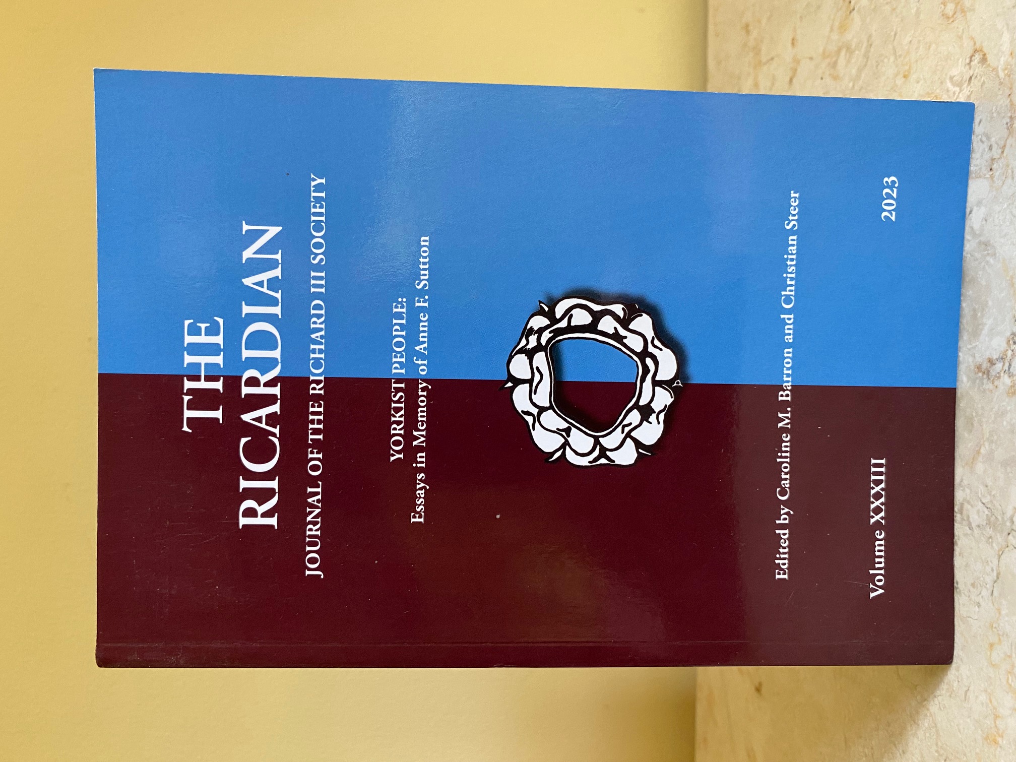 The Ricardian | Journal of Richard III Society (2023 | Volume XXXIII) Essays in Memory of Anne F. Sutton